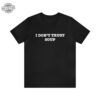 I Dont Trust Soup John Cena Ricky Stanicky Shirt Ricky Stanicky Songs Ricky Stanicky Soundtrack Ricky Stanicky Rotten Unique Hoodie More