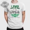 I Fuck Loud As Hell If You Dont Like It I Suggest You Go To Another Wing Stop For A Quieter Dining Experience Shirt Unique
