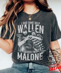 I Had Some Help Post Malone Morgan Wallen Shirts Hoodie Sweatshirt Tee Gift For Fan Mens Womens Crewneck Pullover Unique