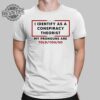 I Identify As A Conspiracy Theorist My Pronouns Are Told You So Shirt
