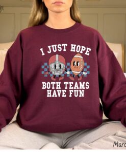 I Just Hope Both Teams Have Fun Hoodie Colorado Buffaloes Football Sweatshirts Hoodies Funny Football Shirts Game Day Shirt Yay Sports Shirt Unique