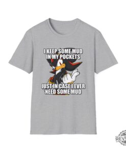 I Keep Some Mud Shadow The Hedgehog Funny Shirt Sweatshirt Hoodie I Love Mud Pig Shirts Tee Tshirt For Mens Womens Unique Near Me