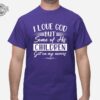 I Love God But Some Of His Children Get On My Nerves Shirt I Love God But Some Of His Children Get On My Nerves Hoodie Sweatshirt Unique