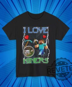 I Love Minors Minecraft Shirt Hoodie