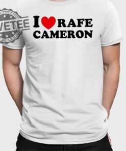 I Love Rafe Cameron Shirts Unique I Love Rafe Cameron Hoodie