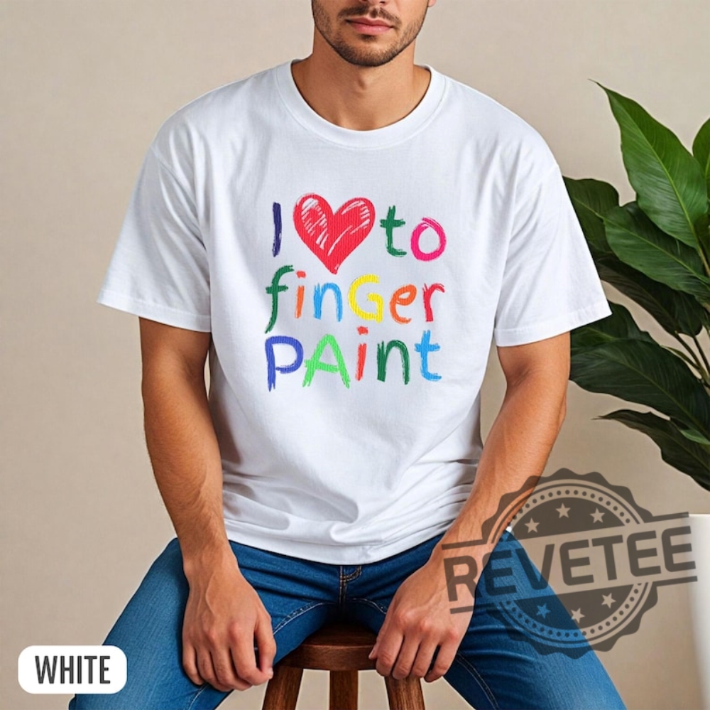 I Love To Finger Paint Tshirt Hoodie Sweatshirt Tee Gift For Men Women I Heart To Finger Paint Shirts Unique I Love To Finger Paint Tshirt Hoodie Sweatshirt Tee Gift For Men Women I Heart To Finger Paint Shirts Unique