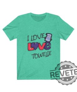 I Love Towelie Shirt Hoodie Sweatshirt Tee Gift For Men Women Crewneck Pullover Nearby Birthday Gifts New