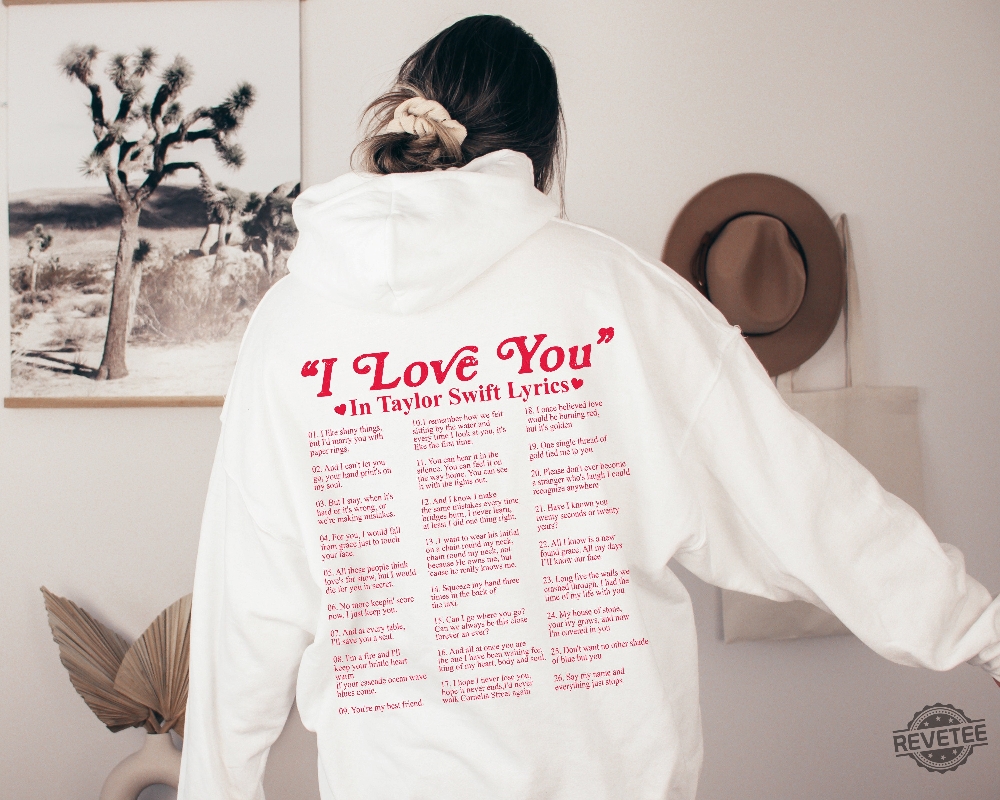I Love You In Different Style Shirt Hoodie I Love You Lyrics Taylor Swift Sweatshirt I Love You In Different Style Shirt Hoodie I Love You Lyrics Taylor Swift Sweatshirt