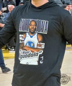 I Want Iguodala T Shirt Hoodie Sweatshirt Tee Gift For Men Women Andre Iguodala Fan Birthday Christmas Crewneck Near Me Gear
