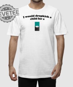 I Would Dropkick A Child For A Menthol Juul Pod T Shirt Unique