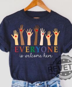 Idaho Teacher Everyone Is Welcome Here T Shirt Hoodie Crewneck