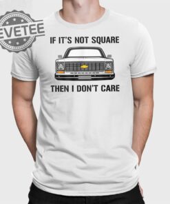 If Its Not Square I Dont Care T Shirt Unique If Its Not Square I Dont Care Hoodie