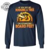 If You See Me Hugging A Tree Im Estimating Board Feet T Shirt Unique