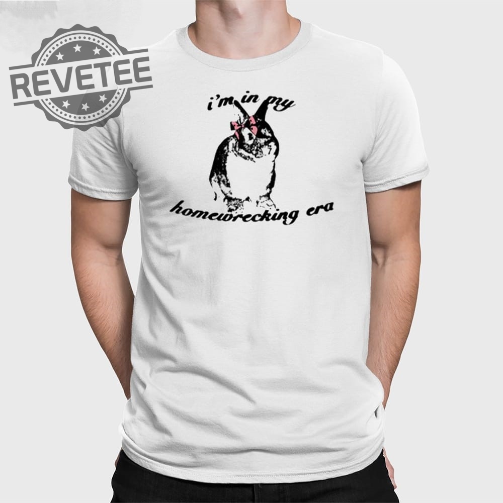 Im In My Homewrecking Era T Shirt Unique Im In My Homewrecking Era Hoodie Im In My Homewrecking Era Sweatshirt Im In My Homewrecking Era T Shirt Unique Im In My Homewrecking Era Hoodie Im In My Homewrecking Era Sweatshirt