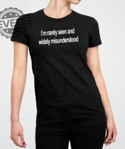 Im Rarely Seen And Widely Misunderstood T Shirt Unique