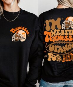 Im Wearing Tennessee Orange For Him Sweatshirts Hoodie Tshirt Tee Gift For Tennessee Volunteers Football Fan Men Women Sweater Hoodies