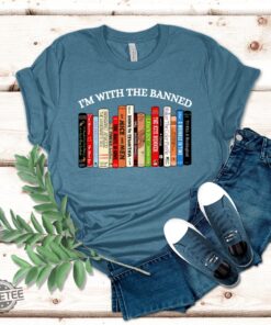 Im With The Banned Banned Books Shirt Banned Books Sweatshirt Unisex Super Soft Premium Graphic Shirt Reading Shirt Librarian Shirt Unique
