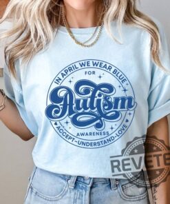 In April We Wear Blue Autism Awareness T Shirt