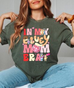 In My Bluey Mom Era Shirt Bluey Cool Mom Club Shirt Bluey Chilli Heeler Tshirt Bluey Mom Shirt Gift For Mom Mom Gift Unique