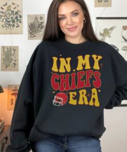 In My Chiefs Era Sweatshirt Kelce Tshirt America Football Sweatshirt In My Chiefs Era Sweatshirt In My Chiefs Era Svg Unique