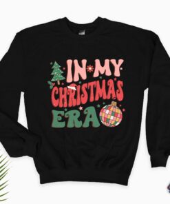 In My Christmas Era Sweatshirt In My Christmas Era Sweatshirt Christmas Vibes Xmas Sweatshirt Holiday Hoodie Cute Xmas Gift Hoodie Unique