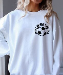 In My Soccer Mom Era Sweatshirt Sports Mom Sweatshirt Soccer Mama Crewneck Game Day Sweatshirt Soccer Mom Sweat Gift For Mom Unique