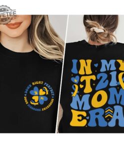 In My T21 Mom Era Shirt Down Syndrome Awareness Shirt Extra Chromosomesdown Syndrome Mom Shirtworld Down Syndrome Day