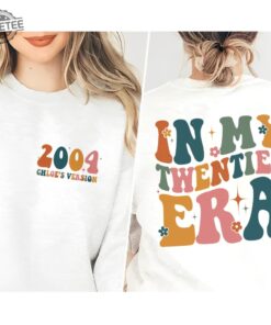 In My Twenties Era Shirt 20Th Birthday Shirt Twentieth Birthday Personalized Birthday Shirt 20Th Birthday Gift Custom Birthday Shirt Unique