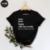 Inner Peace Begins With Four Words Shirt Hilarious Joke Funny Quotes For Women Funny Gifts For Her Best Friend Unique