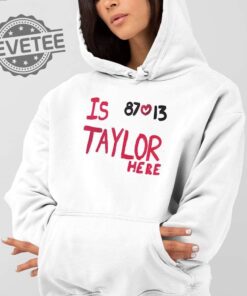 Is Taylor Here Travis Kelce Chiefs Shirt Travis Kelce Taylor Swift Convertible Taylor Swift Sheep Taylor Swift Thirteen But She Found Herself Taylor Swift At Arrowhead Unique