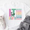 It Is Okay To Shirt Mental Health Shirt Mental Health Awareness Shirt Mental Health Matters Inspirational Shirts Women Unique