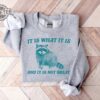 It Is What It Is And It Is Not Great Sweatshirt Mental Health Sweatshirt Funny Sweatshirt Women Unique