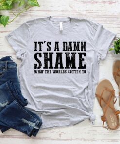 Its A Damn Shame What The Worlds Gotten To Shirt Richman North Of Richmond Lyrics Rich Man North Of Richmond Lyrics And Chords Oliver Anthony Official Merchandise New