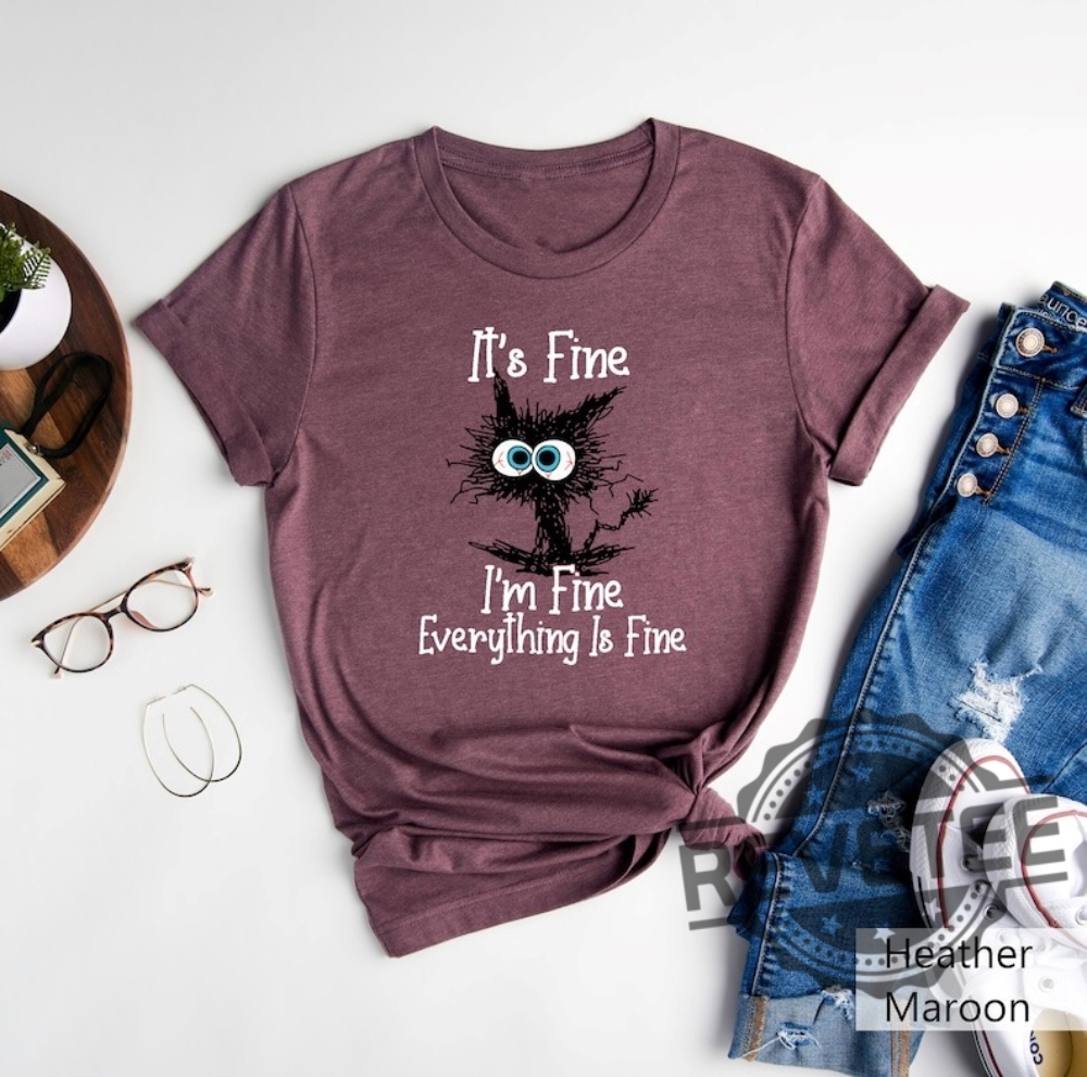 It's Fine I'm Fine Everything Is Fine Shirt Cat Funny Shirt Introvert Gift For Daughter Son It's Fine I'm Fine Everything Is Fine Shirt Cat Funny Shirt Introvert Gift For Daughter Son