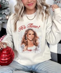 Its Time Shirt Mariah Carey Christmas Sweatshirt All I Want For Christmas Sweatshirt Merry Christmas One And All Tour 2023 Shirt Unique