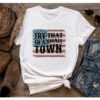 Jason Aldean Try That In A Small Town Country Music Tshirt Gift I Stand With Aldean Tshirt American Flag Quote Aldean T Shirt Country Music Try That In A Small Town Shirt New