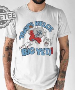 Jason Kelce Wearing Travis Kelce Big Yeti Shirt Big Yeti Kelce Travis Kelce Big Yeti Shirt Big Yeti Travis Kelce Jason Kelce Big Yeti Unique