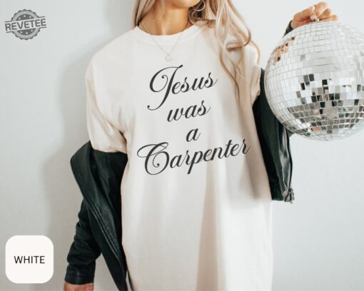 Jesus Was A Carpenter Shirt Custom Trendy 90S Oversized Shirt For Carpenter Fan Festival Shirt Vintage Inspired Shirt Unique