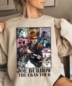 Joe Burrow The Eras Tour Shirt Joe Burrow Sweatshirt Cincinnati Bengals Joe Burrow Shirt Joe Burrow Contract 2023 Joe Burrow Eras Tour Shirt Joe Burrow Fashion Images New