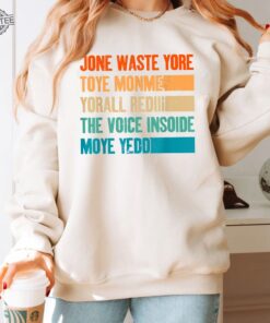 Jone Waste Yore Toye Monme Jone Waste Your Time Shirt Funny Lyrics Shirt Trend Shirt Jones Waste Your Time Tee Unique