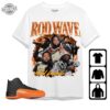 Jordan 12 Brilliant Orange Unisex Shirt Rod Wave Nostalgia Tour Rod Wave.Com Rod Wave Nostalgia Tour Rod Wave Shirt Rod Wave Merch Rod Wave Tour 2023 2019 Rod Wave Lyrics
