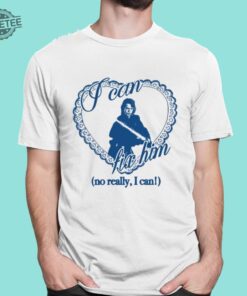Kaitlyn I Can Fix Him No Really I Can T Shirt Unique Kaitlyn I Can Fix Him No Really I Can Hoodie