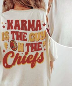 Karma Is The Guy On The Chiefs Shirt Chiefs Era T Shirt Go Taylors Boyfriend Tee Chiefs Karma Kansas City Football Tee Gift Unique