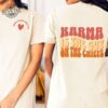 Karma Is The Guy On The Chiefs T Shirt For Chiefs Fans Football Concert Shirt Tour 2023 Front And Back Argentina A Guy On The Chiefs Tee Unique