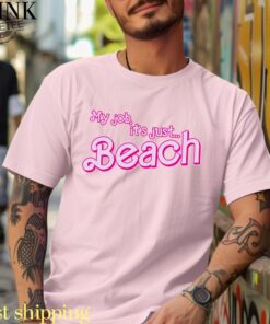 Ken My Job Is Beach Shirt My Job Is Just Beach Ken Shirt My Job Is Just Beach Shirt My Job Is Beach Shirt My Job Is Beach Shirt