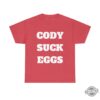 Kevin Owens Cody Suck Egg Shirts Hoodie Sweatshirt Tee Gift For Fan Mens Womens Unique