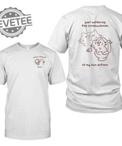 Lactose Intolerant Gang Just Suffering The Consequences Of My Own Actions Shirt Unique Hoodie Sweatshirt