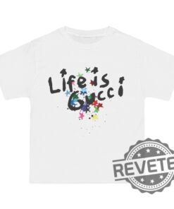 Life Is Gucci T Shirt Hoodie Sweatshirt