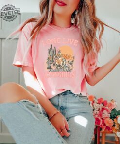 Long Live Cowgirls Morgan Wallen Tshirt Retro Shirt Long Live Cowgirls Morgan Wallen Long Live Cowgirls Lyrics Unique
