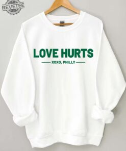 Love Hurts No One Like Us We Dont Care Shirt Retro Eagles Sweatshirt Philly Eagles Fly Eagles Fly Pictures Fly Eagles Fly Shirt Philadelphia Eagles Vintage Eagles Sweatshirt Unique